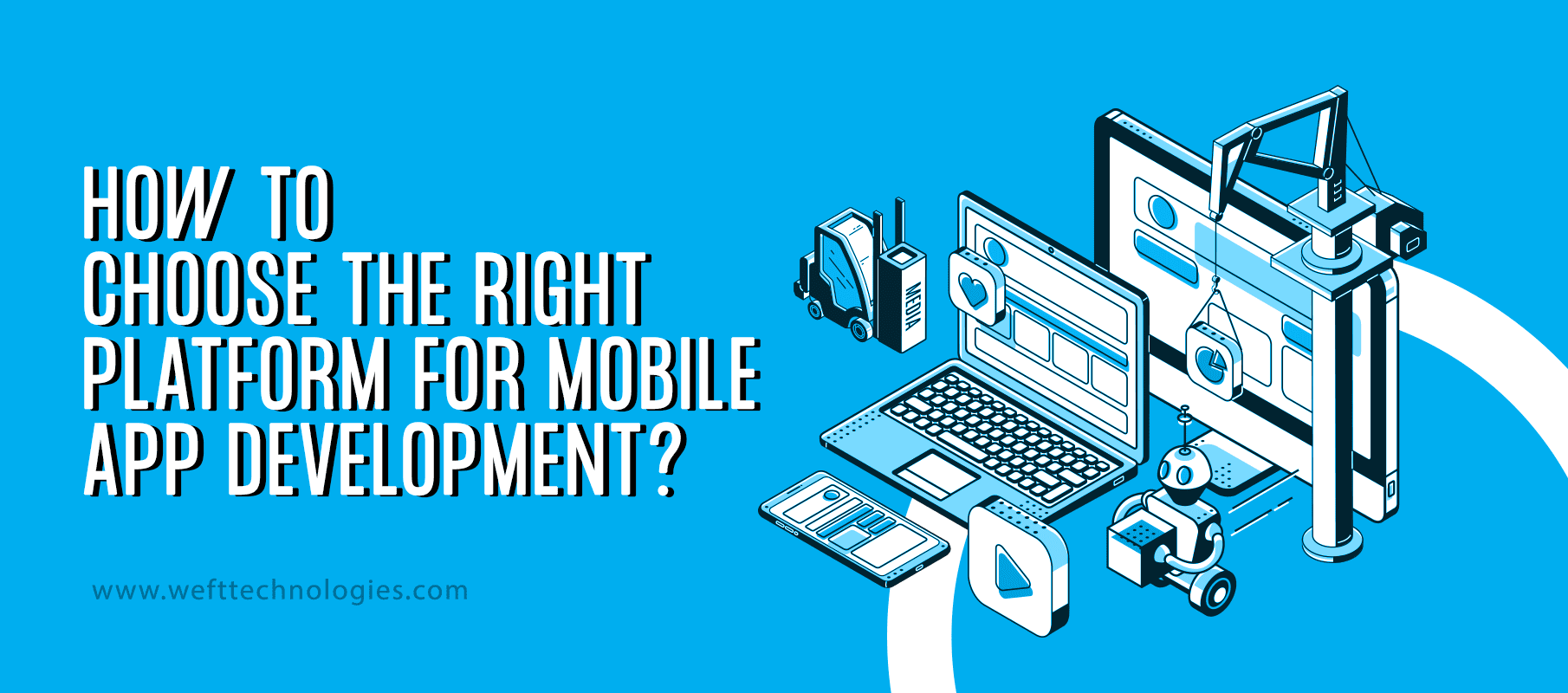 8 Essential Factors to Choose the Right Platform for Mobile App Development