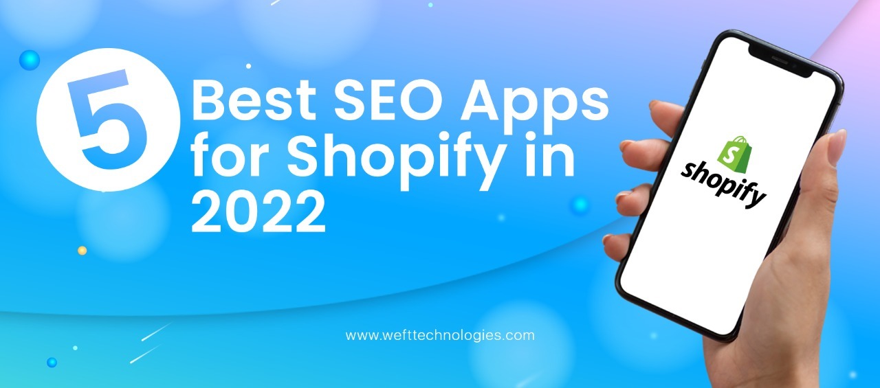 5 Best SEO Apps for Shopify  in 2022