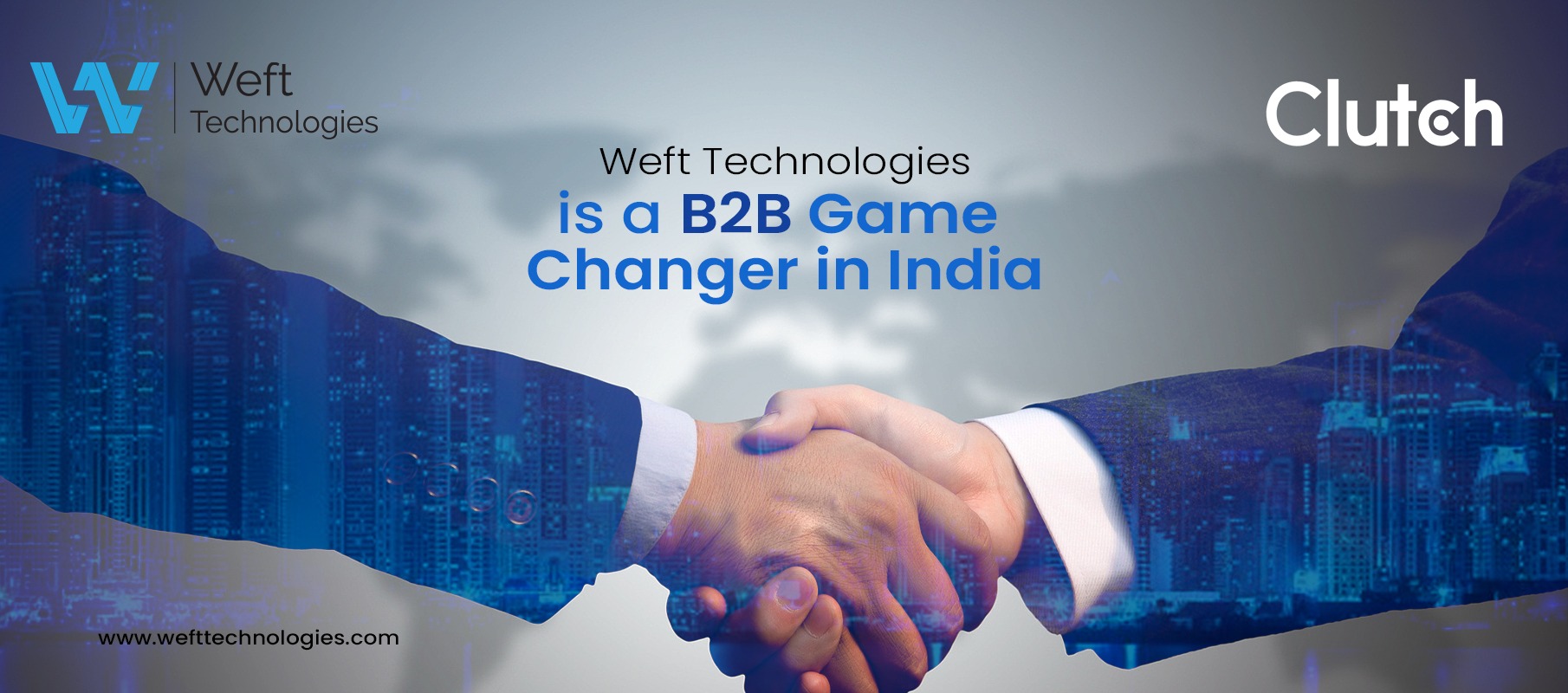 Weft Technologies is a B2B Game Changer in India