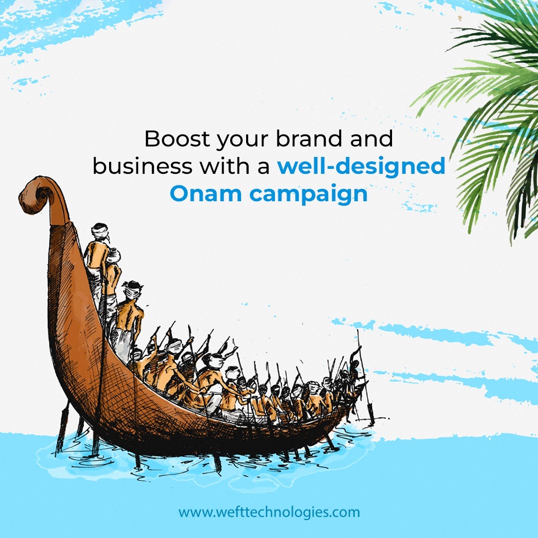 Boost your Brand and Business with a Well-Designed Onam Campaign.