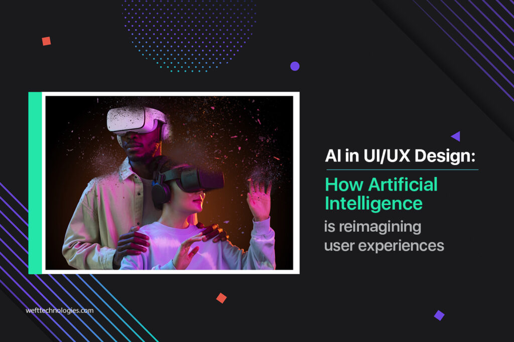 AI in UI/UX Design: How Artificial Intelligence Is Reimagining User ...